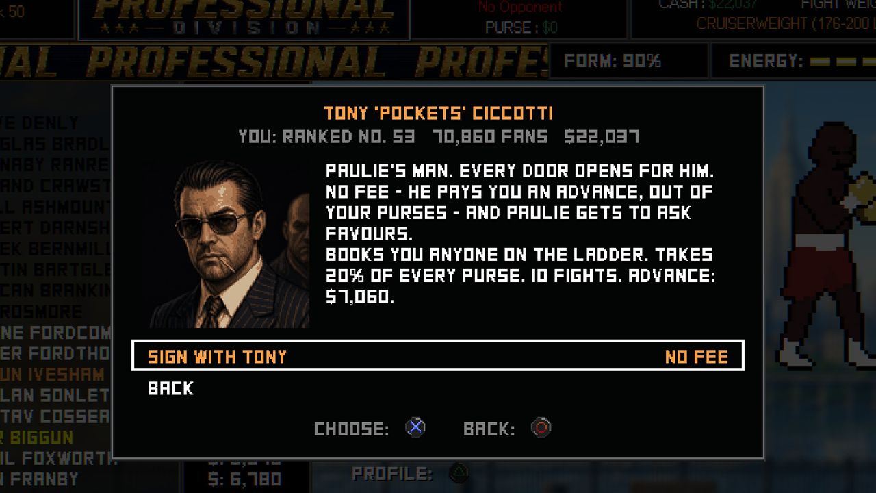 Tony 'Pockets' Ciccotti's offer: Paulie's man, no fee but an advance out of your purses, books you anyone on the ladder, takes 20% of every purse, 10 fights